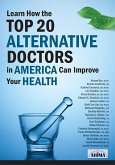 Learn How the Top 20 Alternative Doctors in America Can Improve Your Health