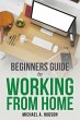 Beginners Guide to Working from Home - Bild 1