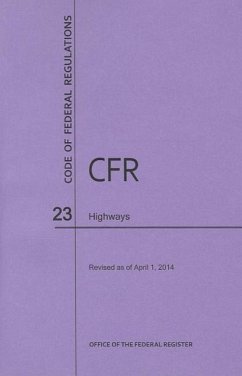 Code of Federal Regulations Title 23, Highways, 2014 - National Archives And Records Administration