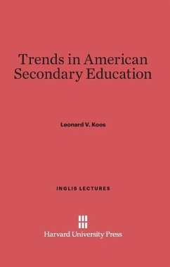 Trends in American Secondary Education - Koos, Leonard V.