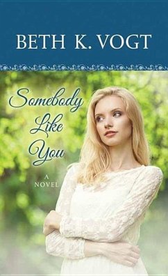 Somebody Like You - Vogt, Beth K.