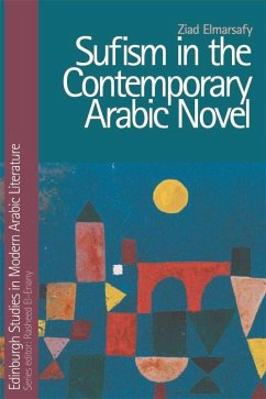 Sufism in the Contemporary Arabic Novel - Elmarsafy, Ziad