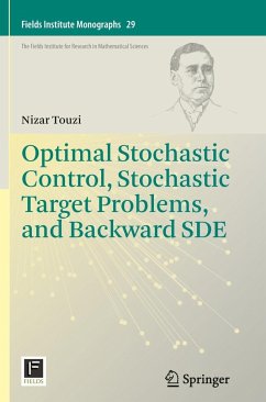 Optimal Stochastic Control, Stochastic Target Problems, and Backward SDE - Touzi, Nizar