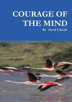 Courage of the Mind - Uduojie, David