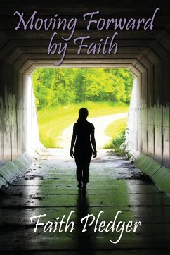 Moving Forward by Faith - Pledger, Faith