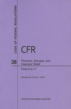 Code of Federal Regulations Title 38, Pensions, Bonuses and Veterans' Relief, Parts 0-17, 2014 - National Archives And Records Administration