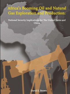 Africa's Booming Oil and Natural Gas Exploration and Production - Brown, David E.