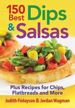 150 Best Dips and Salsas - Finlayson, Judith; Wagman, Jordan