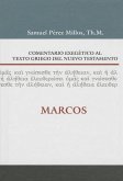 Comentario Exegético Al Texto Griego del N.T. - Marcos