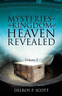 Mysteries of the Kingdom of Heaven Revealed - Scott, Delroy P.