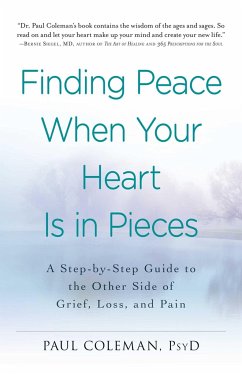 Finding Peace When Your Heart Is in Pieces - Coleman, Paul
