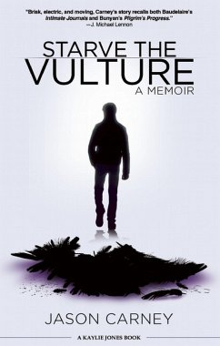 Starve the Vulture - Carney, Jason