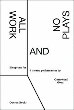 All Work and No Plays - Goed, Ontroerend