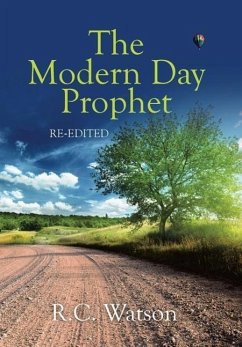 The Modern Day Prophet - Watson, R. C.