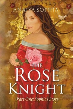 The Rose Knight - Sophia, Anaiya