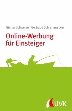 Online-Werbung für Einsteiger - Schrattenecker, Gertraud;Schweiger, Günter
