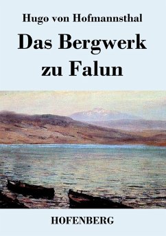 Das Bergwerk zu Falun - Hofmannsthal, Hugo Von
