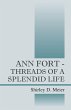 Ann Fort - Threads of a Splendid Life - Bild 1