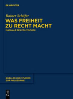 Was Freiheit zu Recht macht - Schäfer, Rainer