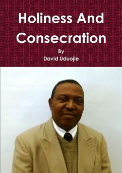 Holiness and Consecration - Uduojie, David