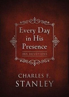 Every Day in His Presence - Stanley, Charles F.