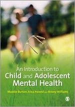 An Introduction to Child and Adolescent Mental Health - Burton, Madeleine; Pavord, Erica; Williams, Briony