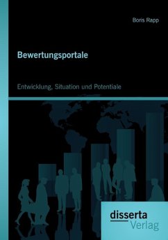 Bewertungsportale: Entwicklung, Situation und Potentiale - Rapp, Boris