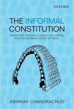 The Informal Constitution - Chandrachud, Abhinav