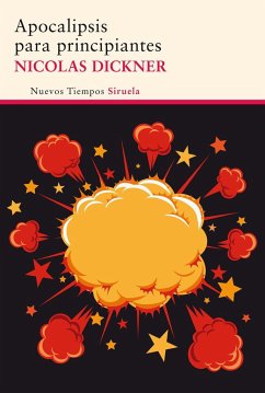 Apocalipsis para principiantes - Dickner, Nicolas