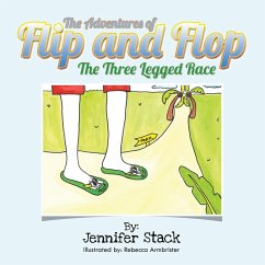 The Adventures of Flip and Flop: The Three Legged Race - Stack, Jennifer