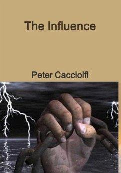 The Influence - Cacciolfi, Peter