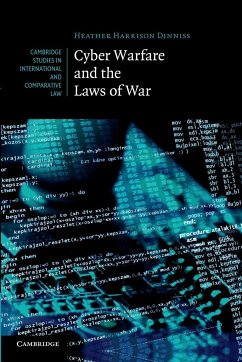 Cyber Warfare and the Laws of War - Harrison Dinniss, Heather