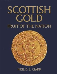 Scottish Gold: Fruit of the Nation - Clark, Neil D. L.