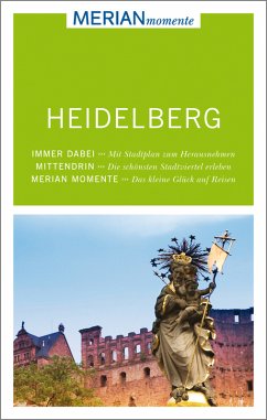 MERIAN momente Reiseführer Heidelberg - Chiquero, Pablo Santiago; Wacker, Nina