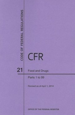 Code of Federal Regulations Title 21, Food and Drugs, Parts 1-99, 2014 - National Archives And Records Administration