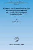 Das Ermessen des Bundeskartellamtes zur Verfolgung und Ahndung von Zuwiderhandlungen gegen das Kartellverbot