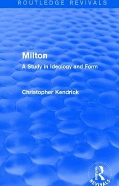 Milton (Routledge Revivals) - Kendrick, Christopher