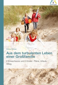 Aus dem turbulenten Leben einer Großfamilie - Hofstee, Andrea