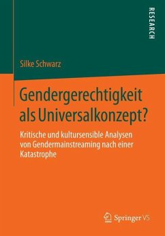 Gendergerechtigkeit als Universalkonzept? - Schwarz, Silke