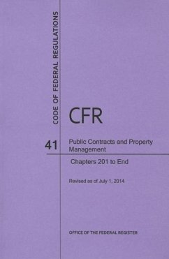 Code of Federal Regulations Title 41, Public Contracts and Property Management, Parts 201-End, 2014 - National Archives And Records Administration