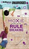 Moxie and the Art of Rule Breaking
