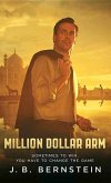 Million Dollar Arm: Sometimes to Win, You Have to Change the Game
