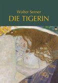 Die Tigerin Die Tigerin