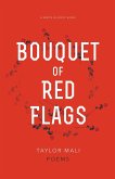 Bouquet of Red Flags