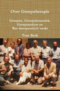 Over Groepstherapie - Berk, Tom J. C.