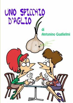 Uno spicchio d'aglio - Guglielmi, Antonino