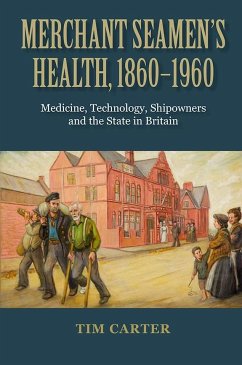 Merchant Seamen's Health, 1860-1960 - Carter, Tim