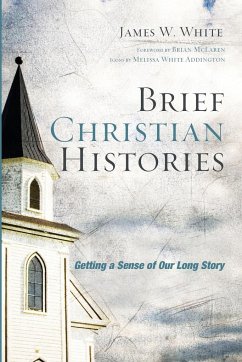 Brief Christian Histories - White, James W.