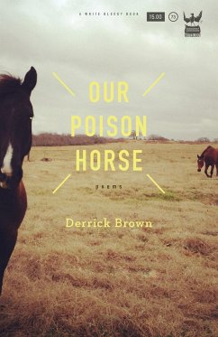 Our Poison Horse - Brown, Derrick
