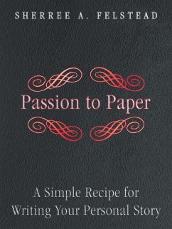 Passion to Paper - Felstead, Sherree A.